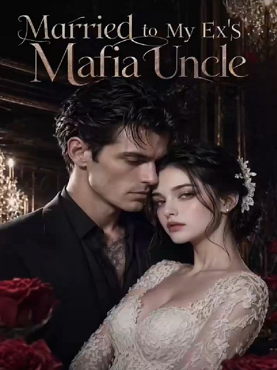Married to My Ex's Mafia Uncle