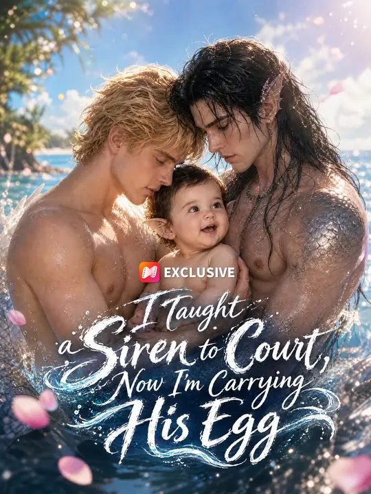I Taught a Siren to Court Now I'm Carrying His Egg