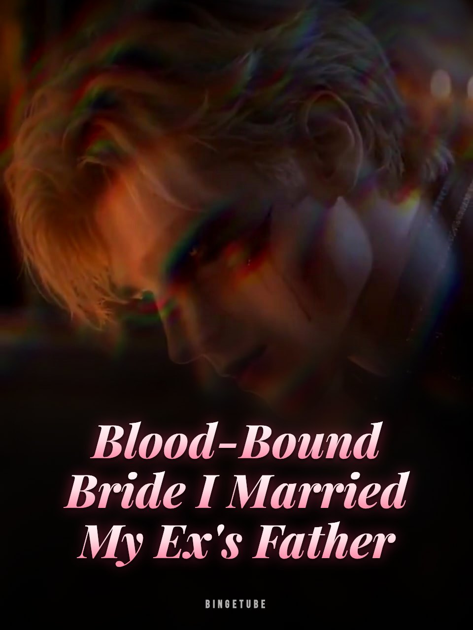 Blood-Bound Bride I Married My Ex's Father