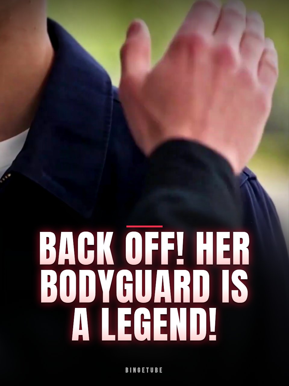 Back Off! Her Bodyguard Is A Legend!