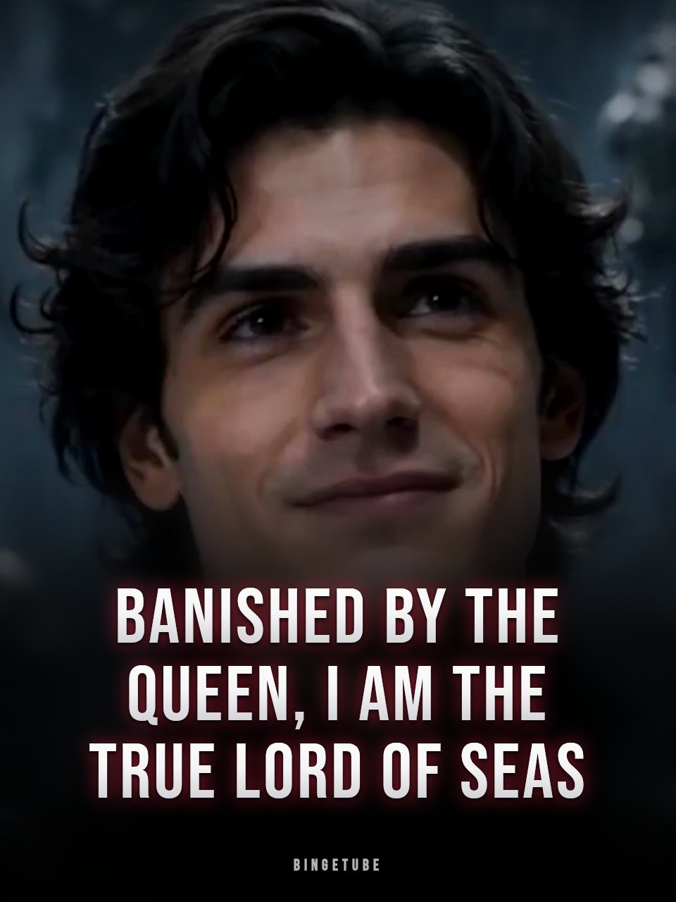 Banished By the Queen, I Am the True Lord of Seas