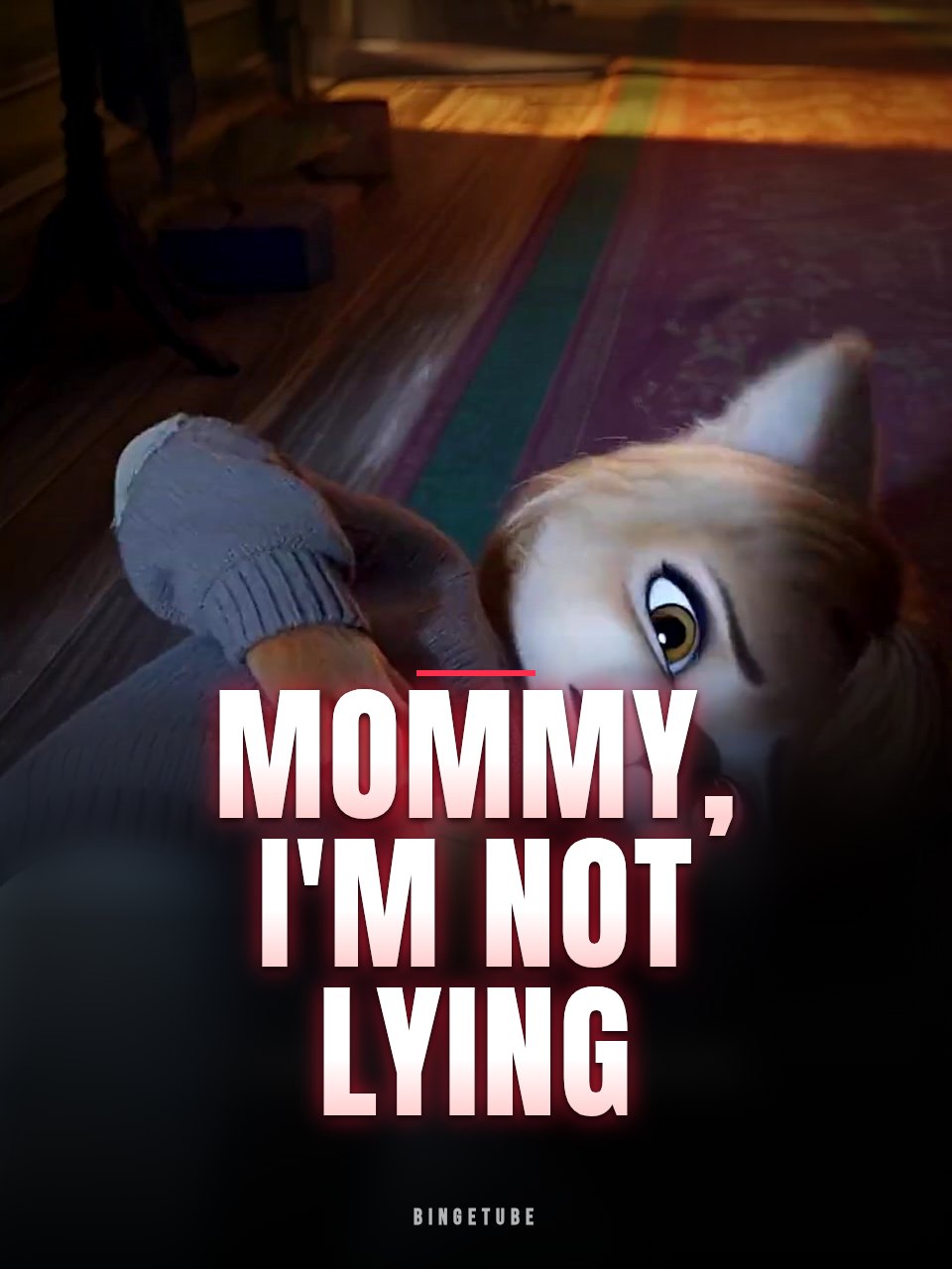 Mommy, I'm Not Lying