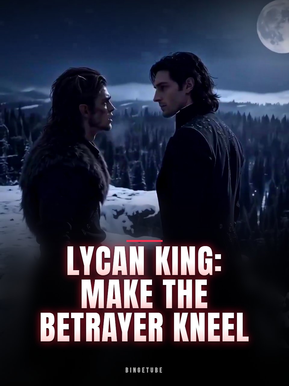 Lycan King: Make the Betrayer Kneel