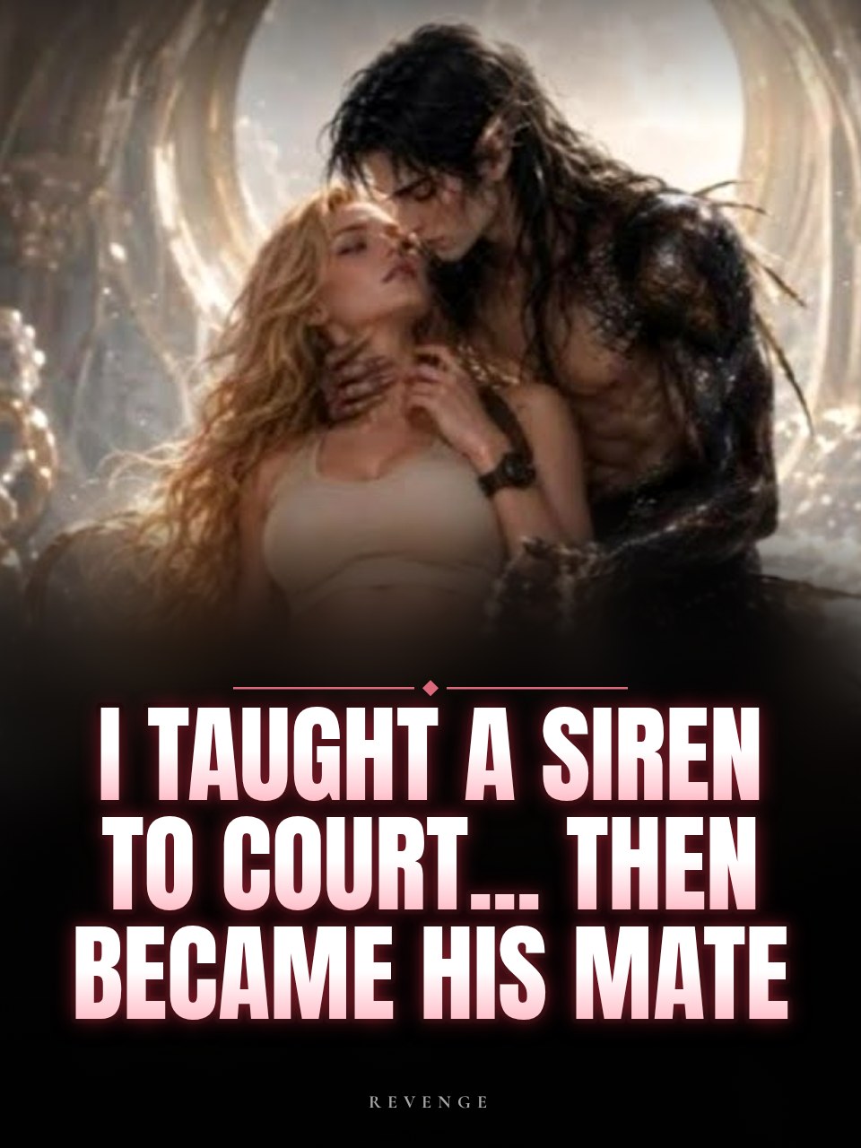 I Taught a Siren to Court... Then Became His Mate
